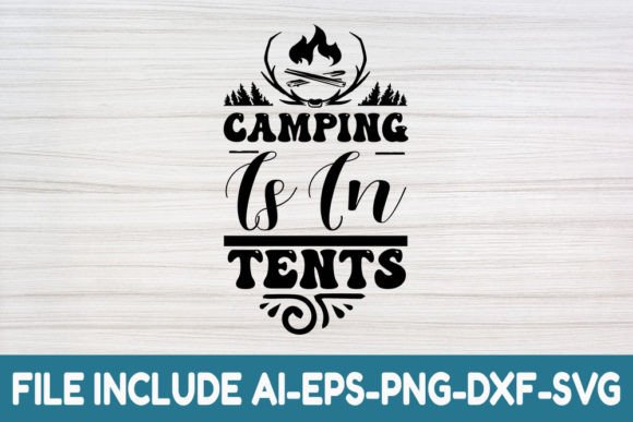 Adventure Svg: Camping Is In-Tents Graphics & Crafts