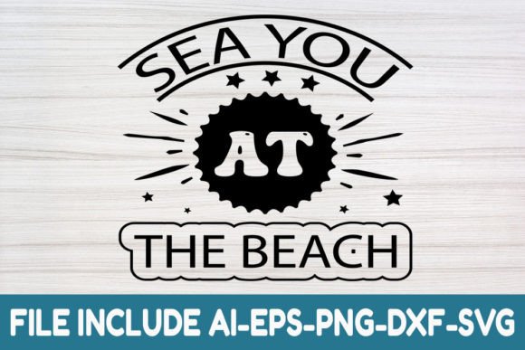 Beach Sing Svg: Sea You at the Beach Graphics for Crafts Branding