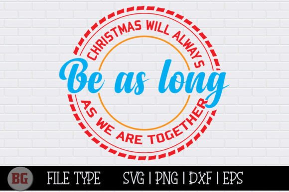 Christmas SVG- Christmas Will Always Be