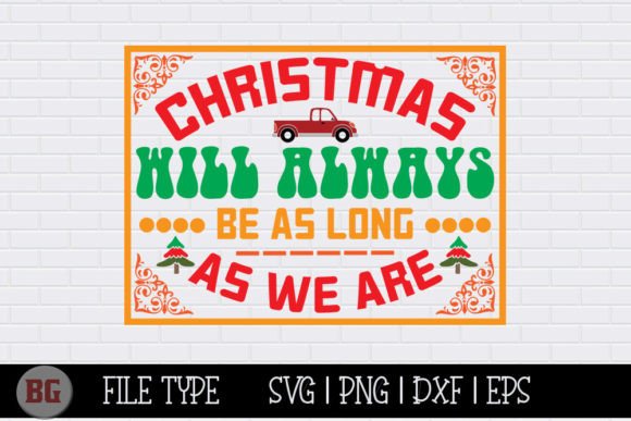 Christmas SVG - Christmas Will Always Be