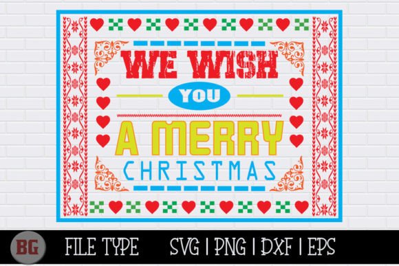 Christmas SVG - We Wish You a Merry Chri: Graphics for Crafts
