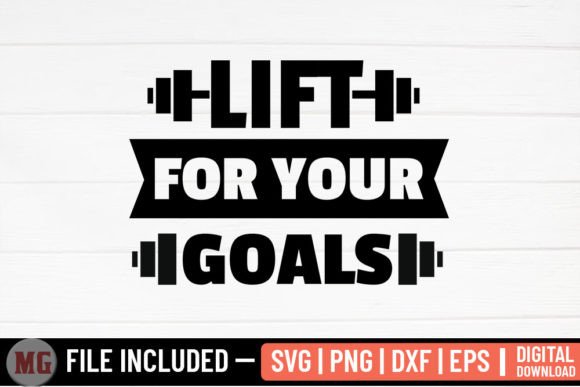 Lift for Your Goals - Gym Quotes SVG