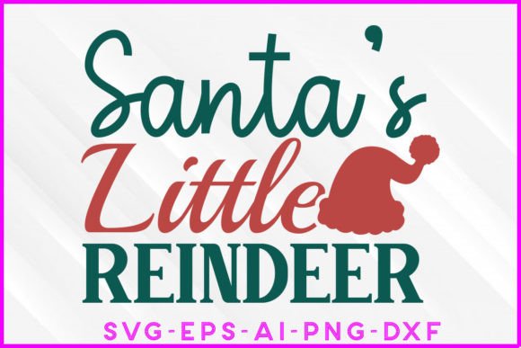 Santa s Little Reindeer SVG: Graphics & Crafts